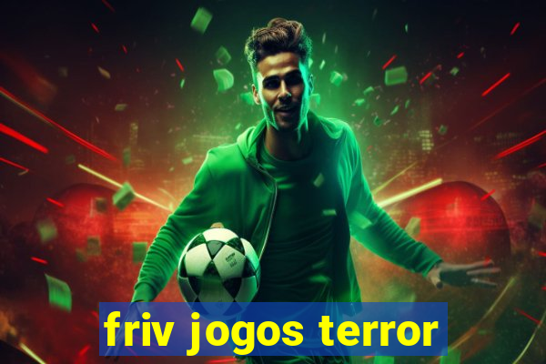 friv jogos terror